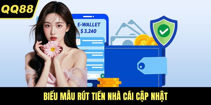 Biểu mẫu rút tiền nhà cái cập nhật