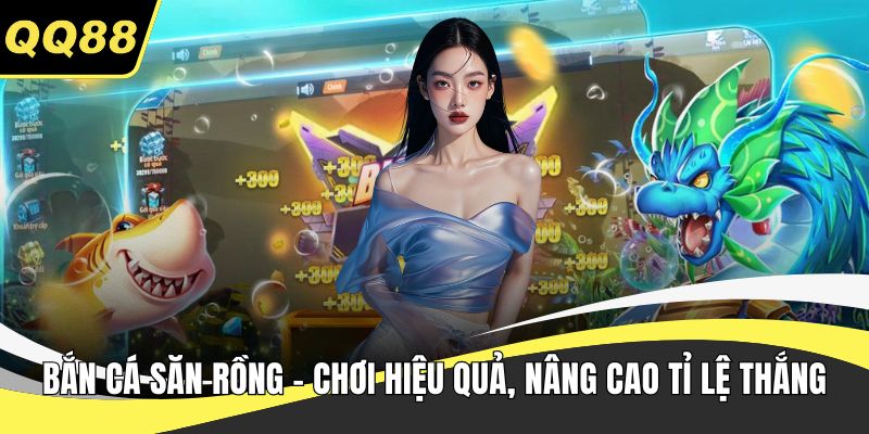 Bắn cá săn rồng