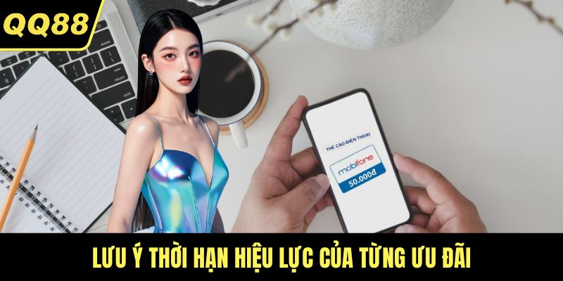 Lưu ý thời hạn hiệu lực của từng ưu đãi