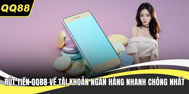 Rút tiền QQ88